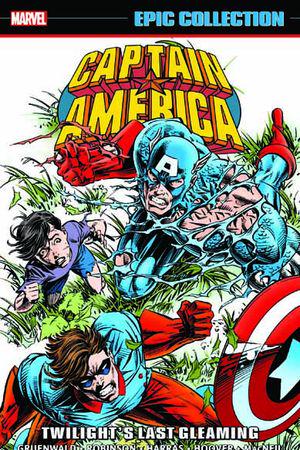 CAPTAIN AMERICA EPIC COLLECTION: TWILIGHT'S LAST GLEAMING (Trade Paperback)