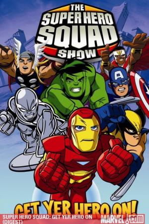 Super Hero Squad: Get Yer Hero on (Digest)