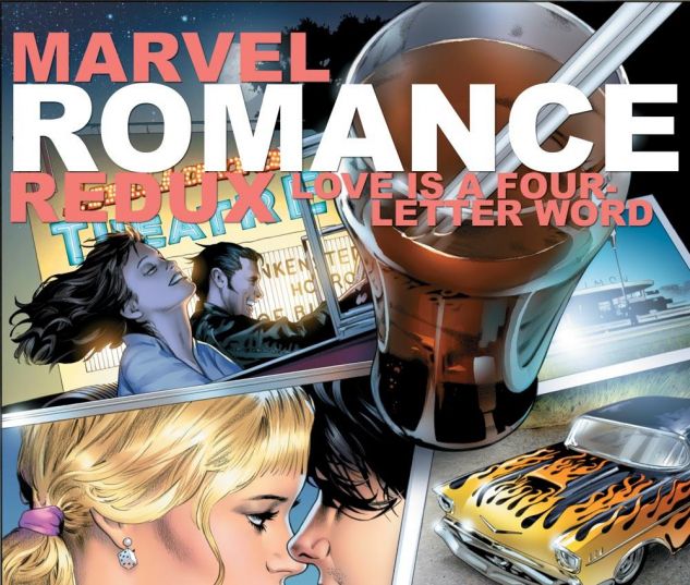 MARVEL_ROMANCE_REDUX_2006_1_LOVE_IS_A_FOUR_LETTER_WORD
