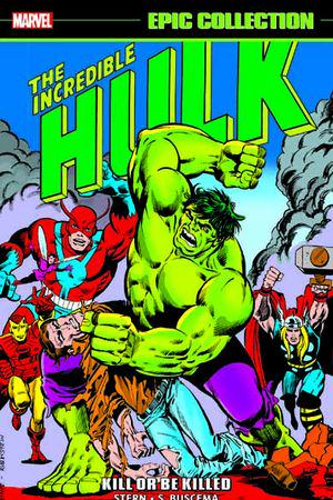 INCREDIBLE HULK EPIC COLLECTION: KILL OR BE KILLED TPB (Trade Paperback)