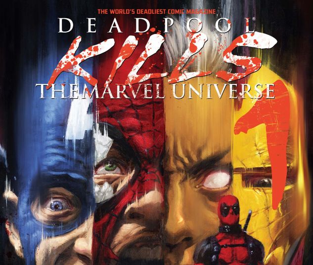 DEADPOOL KILLS THE MARVEL UNIVERSE (2011) #1