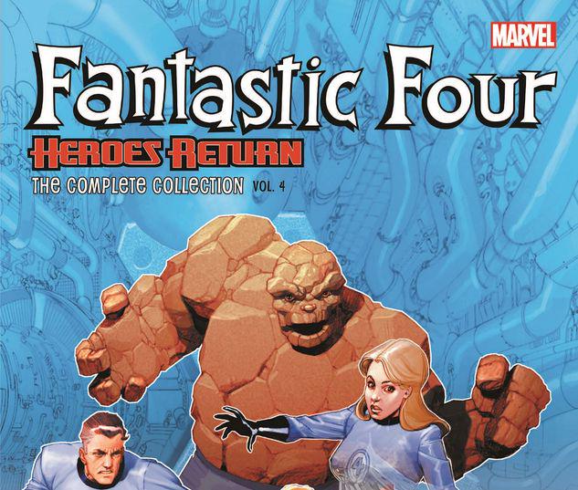 FANTASTIC FOUR: HEROES RETURN - THE COMPLETE COLLECTION VOL. 4 TPB #1