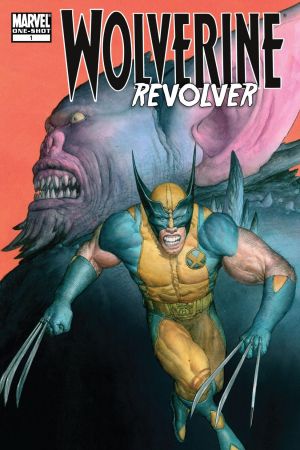 Wolverine: Revolver (2009) #1