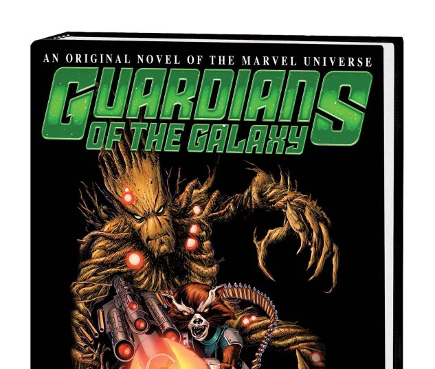 GUARDIANS OF THE GALAXY: ROCKET RACCOON & GROOT - STEAL THE GALAXY! PROSE NOVEL HC