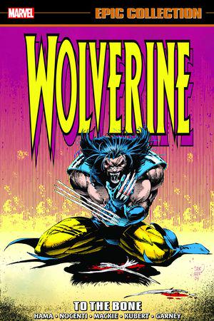 Wolverine Epic Collection: To The Bone (Trade Paperback)