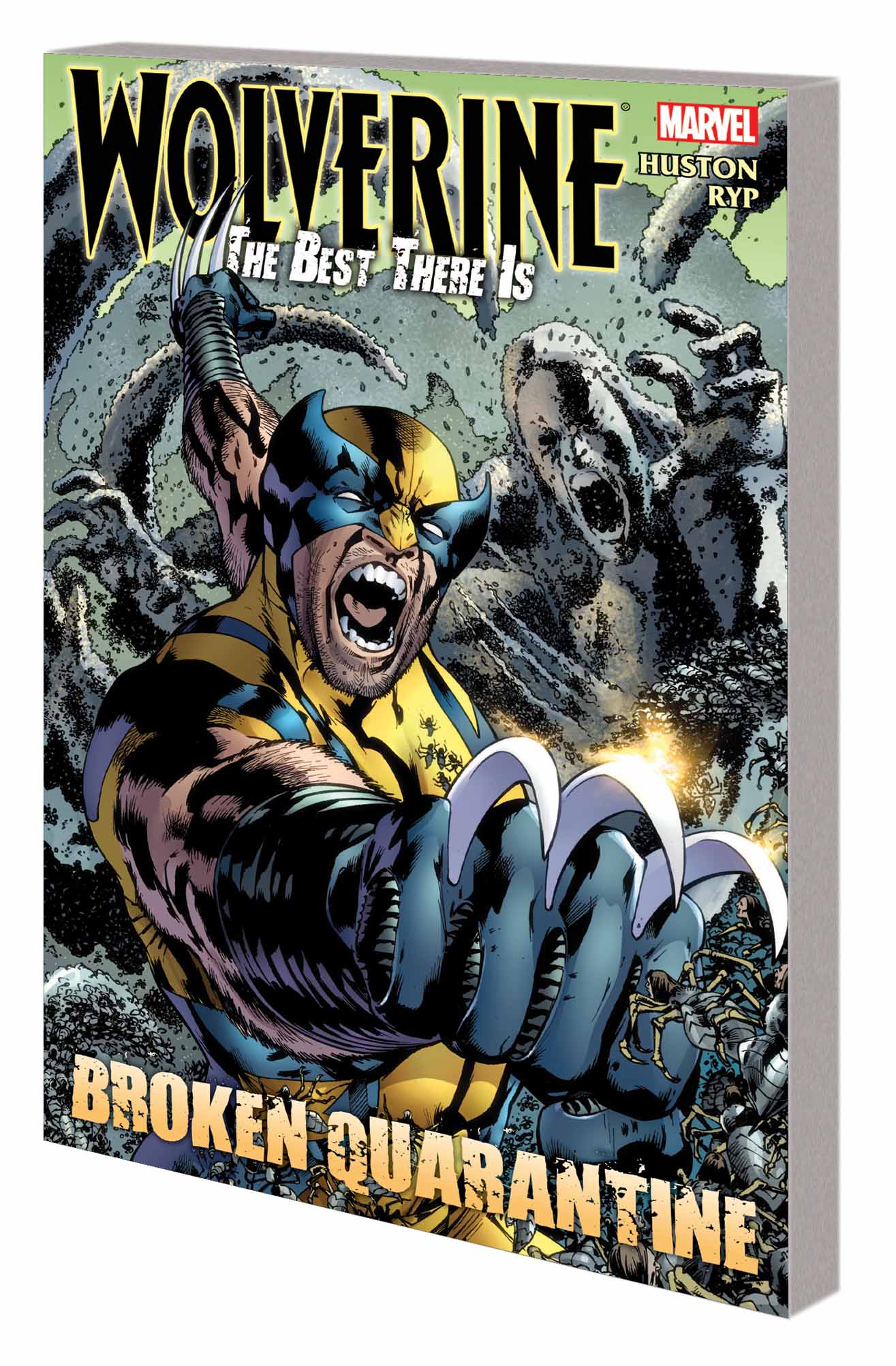 Wolverine: The Best There Is: Broken Quarantine (Trade Paperback)