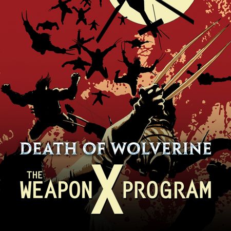 Death of Wolverine: The Weapon X Program (0000-2014)