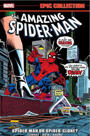 Amazing Spider-Man Epic Collection: Spider-Man Or Spider-Clone? (Trade Paperback)