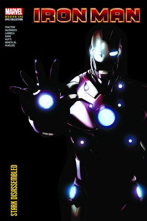 IRON MAN MODERN ERA EPIC COLLECTION: STARK DISASSEMBLED (Trade Paperback)