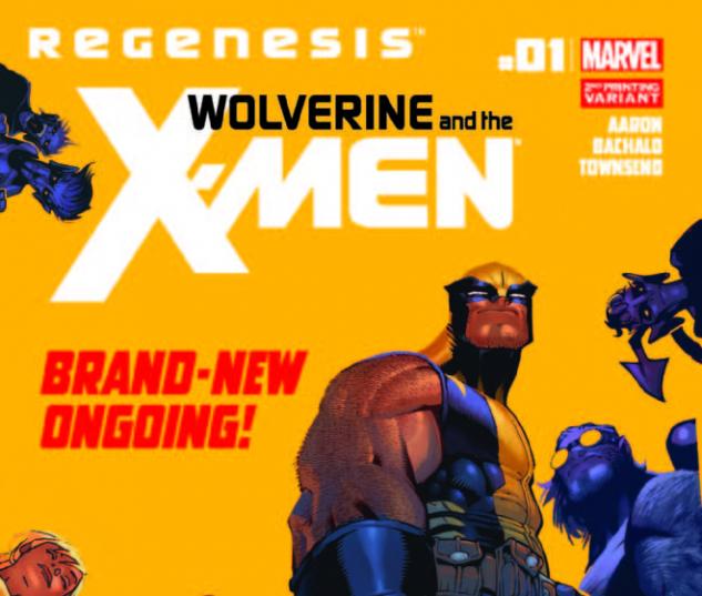 WOLVERINE & THE X-MEN 1 2ND PRINTING VARIANT (XREGG)