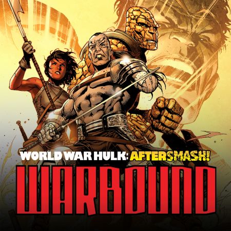 World War Hulk: Aftersmash! - Warbound (2008)