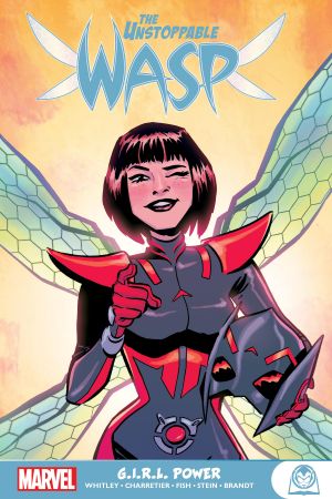 The Unstoppable Wasp: G.I.R.L. Power (Trade Paperback)