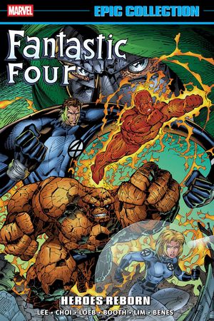 FANTASTIC FOUR EPIC COLLECTION: HEROES REBORN (Trade Paperback)