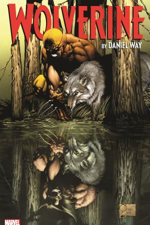 Wolverine by Daniel Way: The Complete Collection Vol. 1 (Trade Paperback)