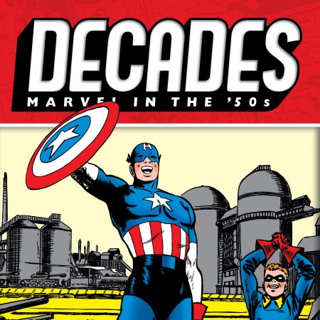 Decades: Marvel In The '50s - Captain America Strikes! (2019)