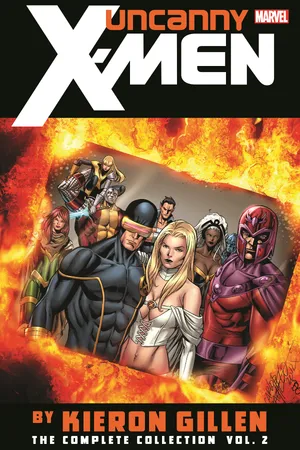 Uncanny X-Men By Kieron Gillen: The Complete Collection Vol. 2