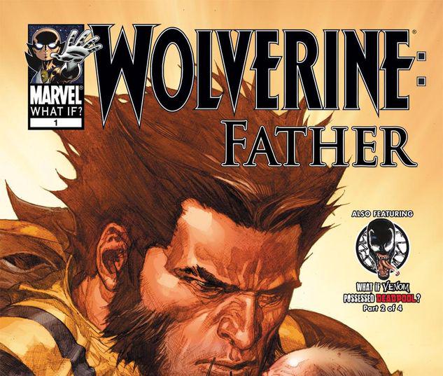 WHAT IF? WOLVERINE: FATHER #1