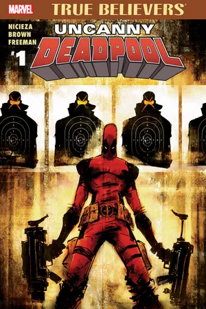 TRUE BELIEVERS: UNCANNY DEADPOOL 1 (2016) #1