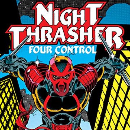 Night Thrasher: Four Control (1992 - 1993)