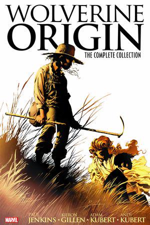 WOLVERINE: ORIGIN - THE COMPLETE COLLECTION HC (Trade Paperback)