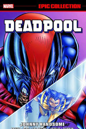 DEADPOOL EPIC COLLECTION: JOHNNY HANDSOME TPB (Trade Paperback)