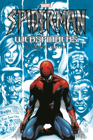 SPIDER-MAN: WEBSPINNERS - THE COMPLETE COLLECTION TPB (Trade Paperback)