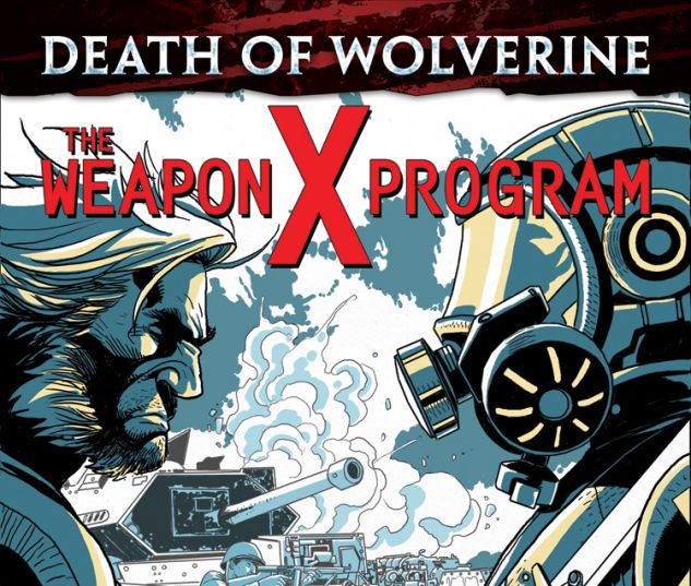 DEATH OF WOLVERINE: THE WEAPON X PROGRAM 2 (WITH DIGITAL CODE)
