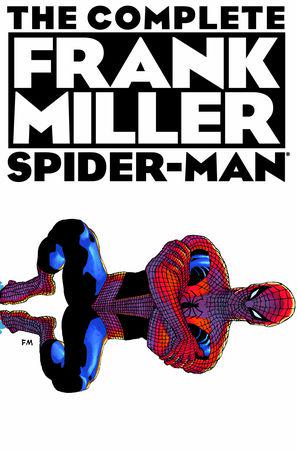 SPIDER-MAN: THE COMPLETE FRANK MILLER HC (Trade Paperback)