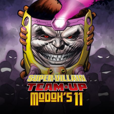 Super-Villain Team-Up/M.O.D.O.K.'s 11 (2007 - 2008)