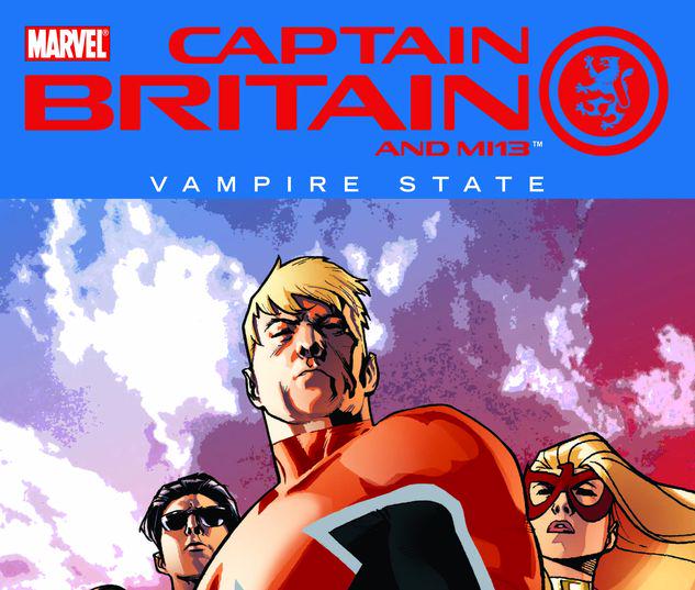 Captain Britain and Mi13 Vol. 3: Vampire State #0