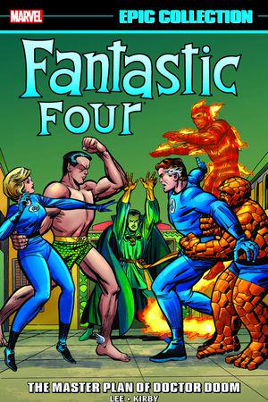 FANTASTIC FOUR EPIC COLLECTION: THE MASTER PLAN OF DOCTOR DOOM TPB (Trade Paperback)