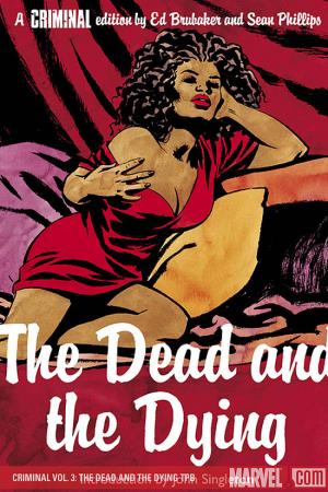Criminal Vol. 3: The Dead and the Dying (Trade Paperback)
