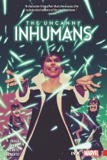 Uncanny Inhumans Vol. 4: IvX (Trade Paperback)