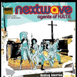 Nextwave: Agents of H.a.T.E. Vol. 2 - I Kick Your Face Premiere