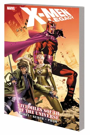 X-MEN LEGACY: FIVE MILES SOUTH OF THE UNIVERSE (2011 - Present