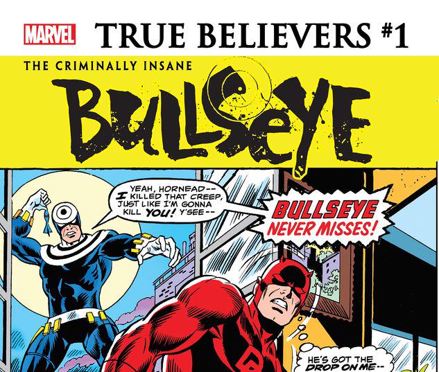 TRUE BELIEVERS: THE CRIMINALLY INSANE - BULLSEYE 1 #1