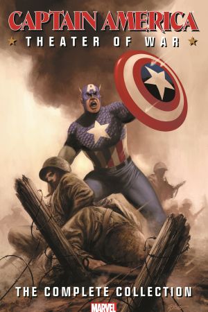 Captain America: Theater of War - The Complete Collection (Trade Paperback)