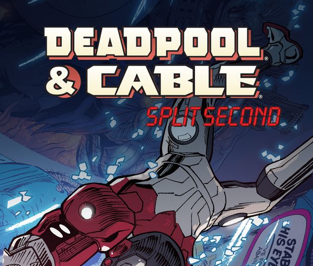 cover from Deadpool & Cable: Split Second Infinite Comic (2015) #5