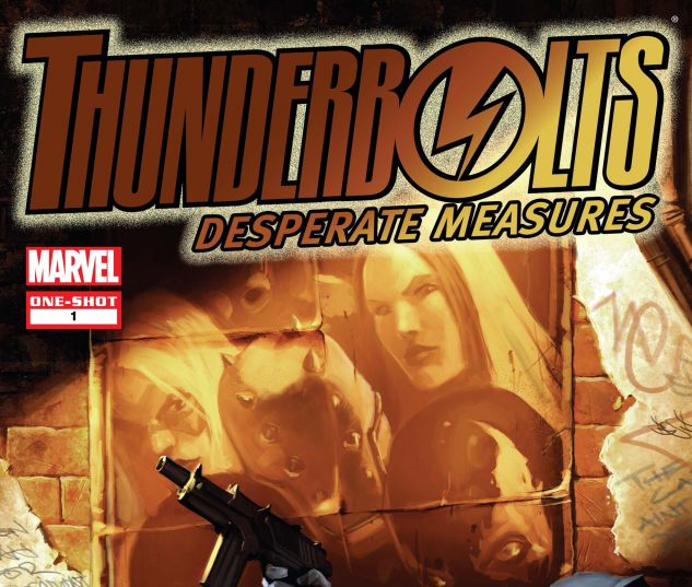 THUNDERBOLTS: DESPERATE MEASURES (2007) #1