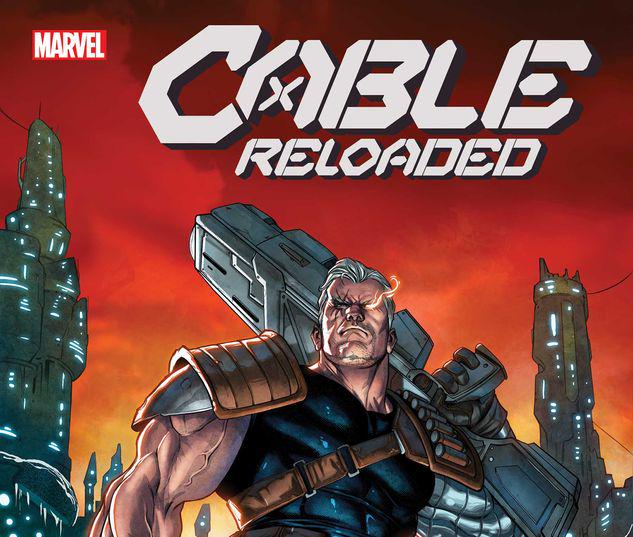 CABLE: RELOADED 1 #1