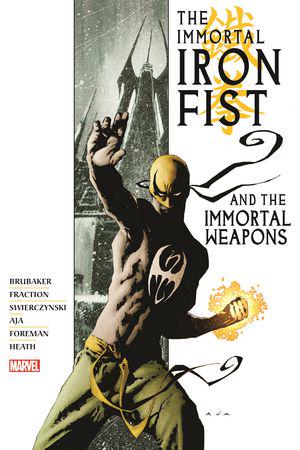 Immortal Iron Fist & The Immortal Weapons Omnibus (Trade Paperback)