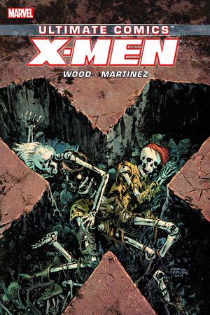 Ultimate Comics X-Men by Brian Wood Vol. 3 (Trade Paperback)