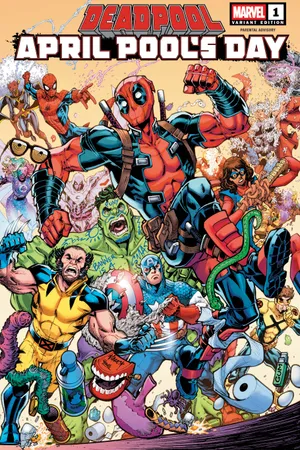 DEADPOOL: APRIL POOL'S DAY (2026) #1 (Variant) | Comic Issues | Marvel