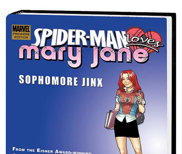 SPIDER-MAN LOVES MARY JANE: SOPHOMORE JINX PREMIERE HC #1