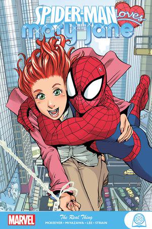 SPIDER-MAN LOVES MARY JANE: THE REAL THING GN-TPB (Trade Paperback)