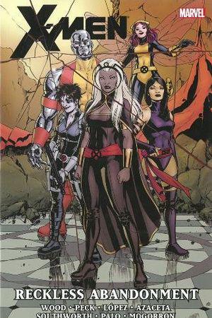 X-Men: Reckless Abandonment (Trade Paperback)