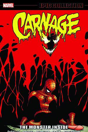 CARNAGE EPIC COLLECTION: THE MONSTER INSIDE TPB (Trade Paperback)