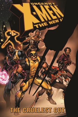 Uncanny X-Men - The New Age Vol. 2: The Cruelest Cut (Trade Paperback)