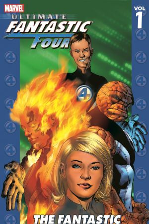 Ultimate Fantastic Four Vol. 1: The Fantastic (Trade Paperback)