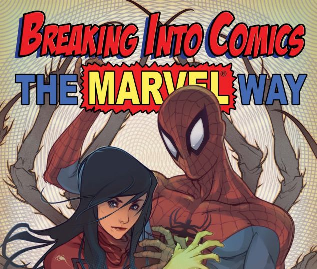 Breaking Into Comics the Marvel Way! (2010) #1